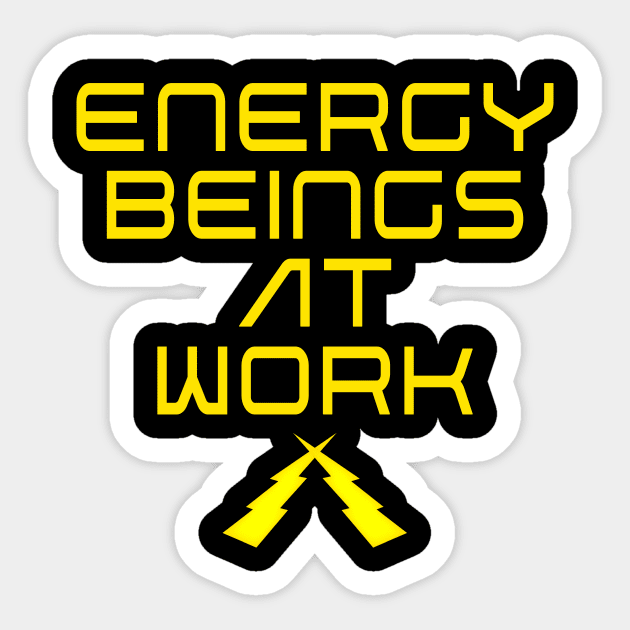 Energy Beings at Work Sticker by TakeItUponYourself